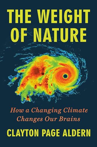 The Weight of Nature: How a Changing Climate Changes Our Brains von Dutton